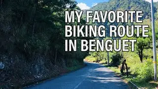 MY FAVORITE BIKING ROUTE IN BENGUET