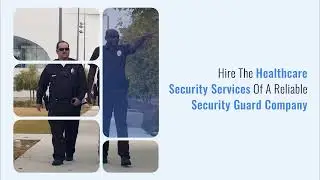 Healthcare Security Guard Services: Plaza Protection