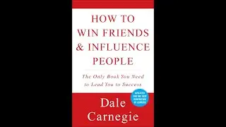 How To Win Friends and Influence People - Part 1 Chapter 1