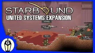 Push For Leeds | Let's Play Starbound United Systems Expansion Ep 6