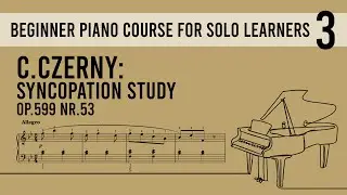 Beginner Piano Course Level 3 | 54. C.Czerny: Syncopation Study op.599 nr.53
