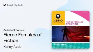 Fierce Females of Fiction by Kenny Abdo &middot; Audiobook preview