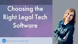 Choosing the Right Legal Tech Software