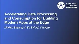 Accelerating Data Processing and Consumption for Building Modern Apps... Marilyn Basanta & Ed Byford