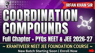 Coordination compounds by Irfan Khan sir NEET&JEE and MHTCET Integrated foundation course 