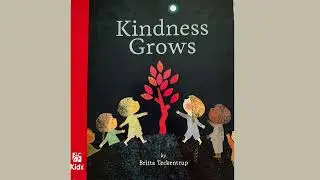 Kindness Grows Read Aloud