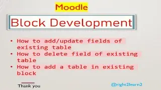 Add a new table | update table Fields in Moodle Block