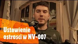 Kosmaty #6.8. Jak ustawić idealną ostrość w nasadce noktowizyjnej PARD NV-007A? Nieznany szczegół.