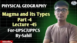 Geography: Magma and Its Types ✨💫 | Volcanism 🌋 | Physical Geography #upsc #cse #prelims 