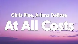 Chris Pine, Ariana DeBose - At All Costs (From 