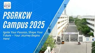 PSGRKCW : KCW Campus 2025: Ignite Your Passion, Shape Your Future – Your Journey Begins Here!