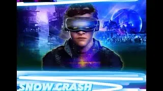 SNOW CRASH: MAXIMALISM