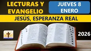 Lecturas del D&iacute;a de Hoy Jueves 8 de Enero de 2026
