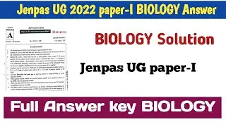 Jenpas UG BIOLOGY Answer key 2022 ll Biology solution Bsc nursing 2022 ll check your score