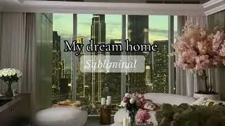 Attract your dream home 🏠 💕subliminal ⚠️powerful!