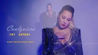 Srta. Dayana - Cualquiera (Official Music Video)