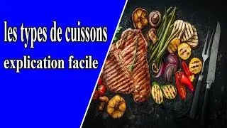 les types de cuissons explication facile