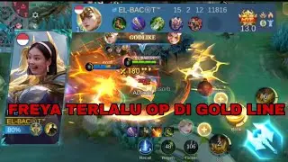 FREYA IS TOO OVERPOWERED IN THE GOLD LINE // MOBILE LEGEND
