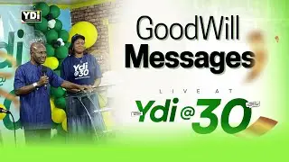 Goodwill Messages LIVE AT YDI AT 30 CELEBRATION EVENT
