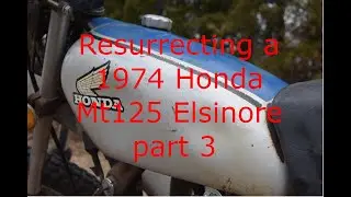 Resurrecting a 1974 Honda Mt125 Elsinore part 3