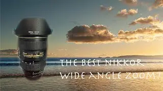 I Bought a Nikon 17-35mm lens in 2024.