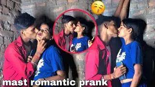 Romantic prank on girlfriend 😘ll gone kissing 😍ll Aashish_prank