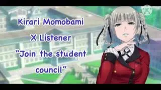 Kirari Momobami X Listener &ldquo;Join the student council&rdquo; || Read pinned comment