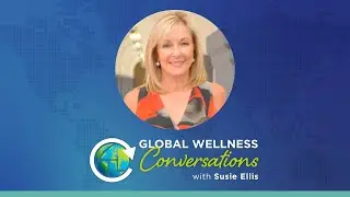57. The Godmother of the Wellness Economy &ndash; Living History of a Global Movement