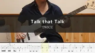 TWICE - Talk that Talk Bass Cover 弾いてみた TAB