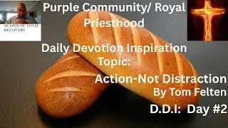 Daily Devotion Inspiration   Action Not Distraction  D D I #2 Tom Felten   Made with Clipchamp
