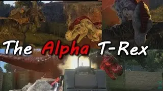 ARK Survival Evolved Day 6 The Alpha T-Rex