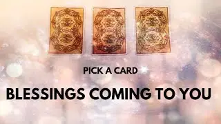 PICK A CARD 🔮 Blessings Coming To You ☀️