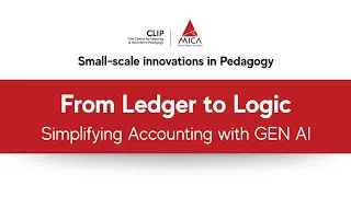 From Ledger to Logic: Simplifying Accounting with GEN AI | Small-scale innovations in Pedagogy