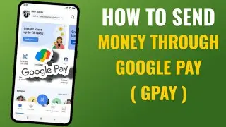 How to Send Money Through Google Pay ( GPay ) | English
