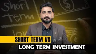 Short-Term vs Long-Term Real Estate Investment | Best Property Investment Strategy in Pakistan