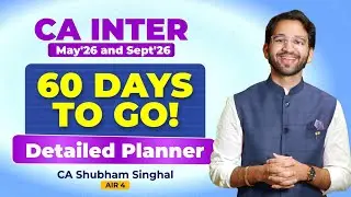 60 Days Roadmap to Clear CA Inter in May'26 & Sept'26 by Your CA Buddy | ICAI
