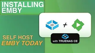 Установка Emby TrueNAS Community Edition 2025