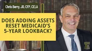 Does Adding New Money To A Castle Trust Reset The Medicaid 5-year Lookback?