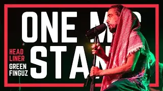 One Mic Stand: Headliner GreenFinguz
