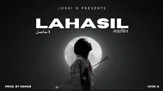 Lahasil - Joshi G, Keman  | New Sad Hindi Rap Song 2026 | Official Audio | Latest Sad Hindi Rap Song