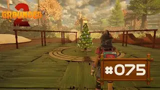 Grounded 2 - Staffel 1 #075 - Der Weihnachtsmarkt entsteht so langsam...