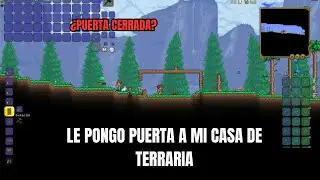 LE PONGO PUERTA A MI CASA DE TERRARIA #terraria #terrariatips