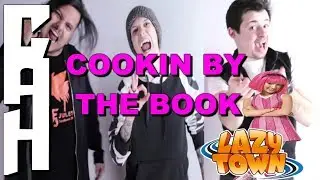 Cookin By The Book (Lazy Town) Cover - Chris Allen Hess Feat: KTHESCREAMER & Rian Cunningham