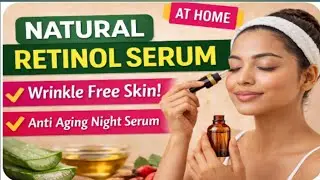 DIY Retinol Serum at Home | Vitamin A Face Serum 🌿
