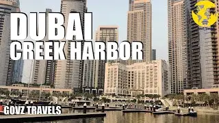 Dubai Creek Harbor | 4K | Dubai | UAE | 🇦🇪