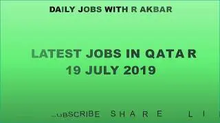 Top 19 jobs in Qatar 19 july 2019 - Qatar job vacancies 2019