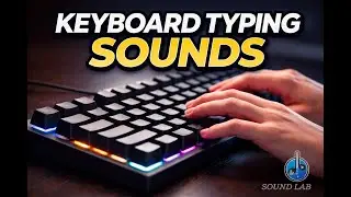 Keyboard Typing Sounds ASMR | Clean Mechanical SFX | Sound Lab