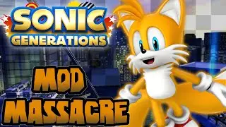 BlueFlame plays Sonic Generations?! (Mod Massacre Showcase)