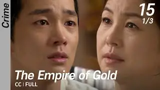 [CC/FULL] The Empire of Gold EP15 (1/3) | 황금의제국