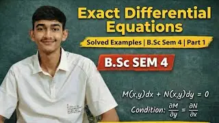 Exact Differential Equations | Exact Form | 3 Solved Problems | Complete Topic